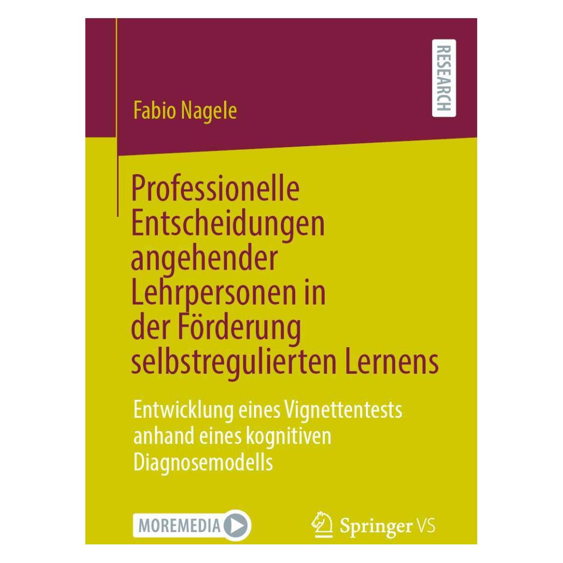 Springer Professionelle Entscheidungen angehender Lehrpersonen in der Förderung selbstregulierten Lernens (Deutsch, Softcover, Fabio Nagele) (35152599)