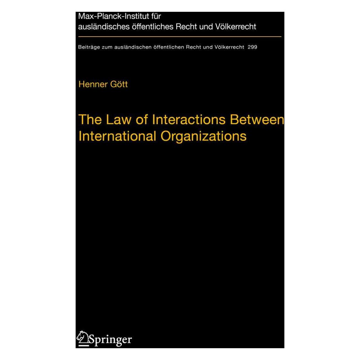 Springer The Law of Interactions Between International Organizations (Englisch, Hardcover, Henner Gött) (9783662623886)