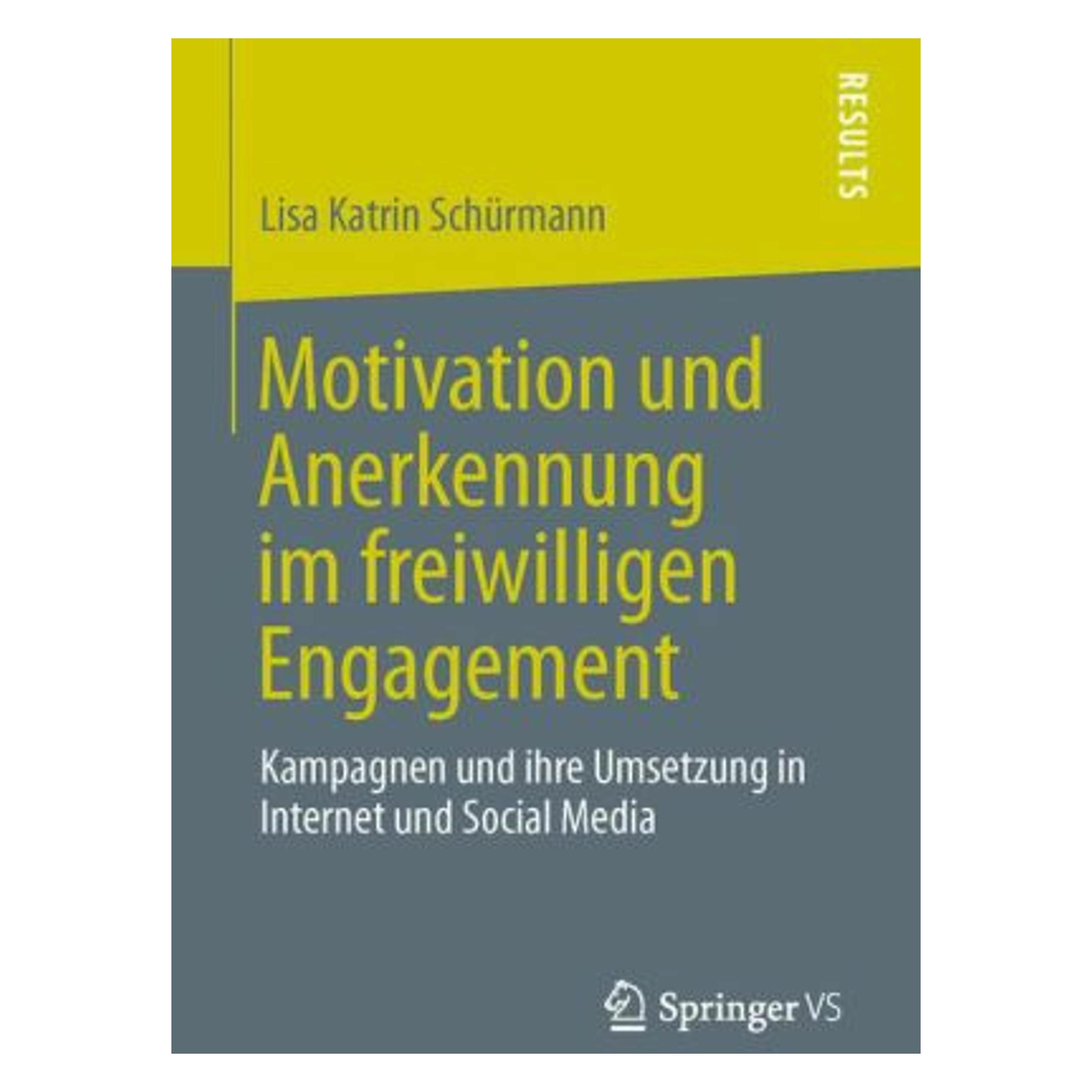 Springer Motivation und Anerkennung im freiwilligen Engagement (Deutsch, Softcover, Lisa Katrin Schürmann) (47535172)