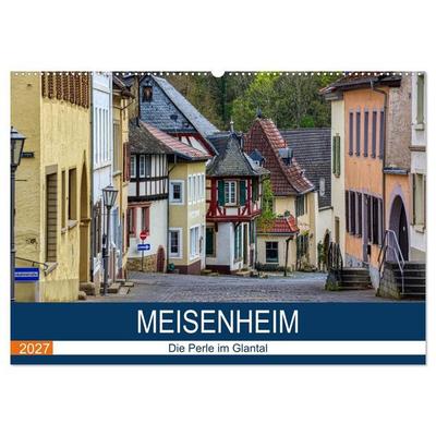 Meisenheim - Die Perle im Glantal (Wandkalender 2027 DIN A2 quer), CALVENDO Monatskalender