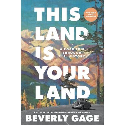 This Land is Your Land, Gebundene Ausgabe von Beverly Gage, Simon + Schuster LLC, 978-1-66803-310-4