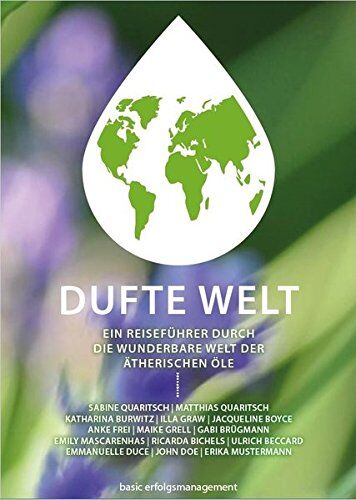 Matthias Quaritsch - DUFTE WELT: Ein Reiseführer durch die wunderbare Welt der ätherischen Öle - Preis vom 04.10.2026 03:51:26 h