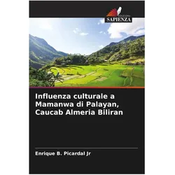 Influenza culturale a Mamanwa di Palayan, Caucab Almeria Biliran, Fachbücher von Enrique B. Picardal Jr