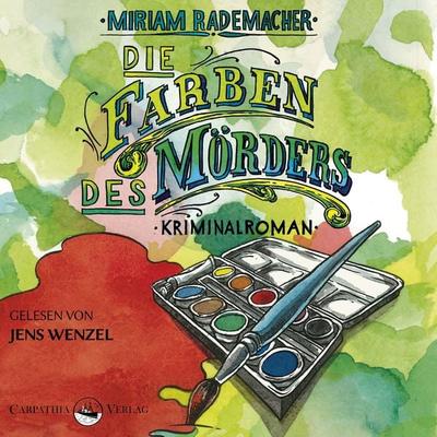 Die Farben des Mörders - Miriam Rademacher, Audio, 9783943709964
