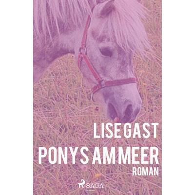 Ponys am Meer, Taschenbuch von Lise Gast, BoD - Books on Demand, 978-87-26-22193-0