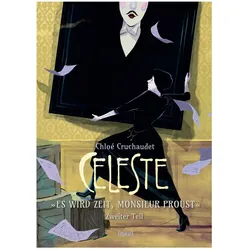 Céleste – »Es wird Zeit, Monsieur Proust«, Comics + Manga von Chloé Cruchaudet, Andrea Spingler