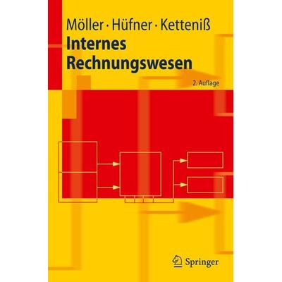 Internes Rechnungswesen, Taschenbuch von Peter Möller,Bernd Hüfner,Holger Ketteniss, Springer Berlin, 978-3-642-14072-3