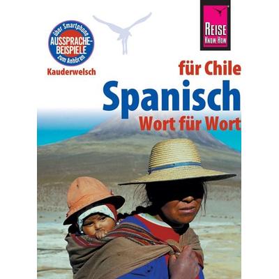 Spanisch für Chile - Wort für Wort, Taschenbuch von Enno Witfeld, Reise Know-How Verlag Peter Rump GmbH, 978-3-8317-6525-6
