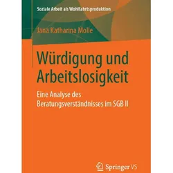 Würdigung und Arbeitslosigkeit, Fachbücher von Jana Katharina Molle