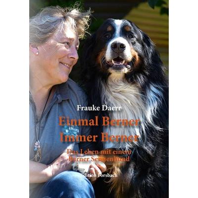 Einmal Berner – Immer Berner, Taschenbuch von Frauke Daerr, Edition Forsbach, 978-3-95904-281-9
