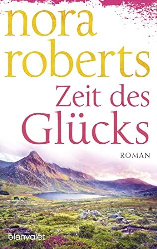 Nora Roberts - Zeit des Glücks: Roman (Die Zeit-Trilogie, Band 3) - Preis vom 06.10.2026 07:26:00 h