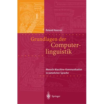 Grundlagen der Computerlinguistik, Taschenbuch von Roland R. Hausser, Springer Berlin, 978-3-540-67187-9