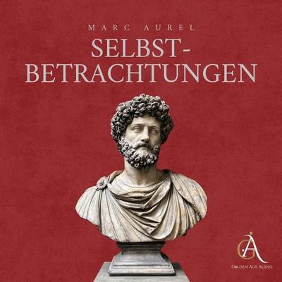 Selbstbetrachtungen - Hörbuch - Marc Aurel, Audio, 4099995924893