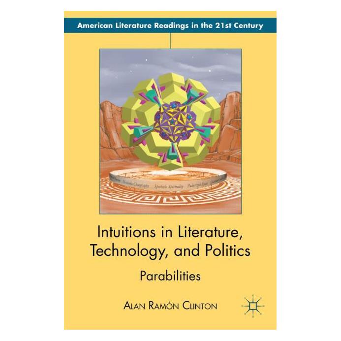 Palgrave Macmillan Clinton:Intuitions in Literature, Techn (Englisch, Hardcover, Alan Ramón Clinton) (63311298)