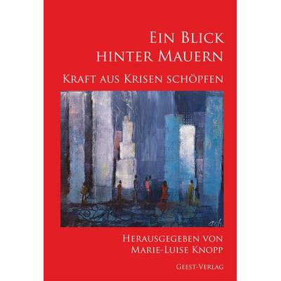 Ein Blick hinter Mauern, Taschenbuch von , Geest-Verlag, 978-3-86685-949-4