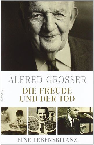 Alfred Grosser - Die Freude und der Tod: Eine Lebensbilanz - Preis vom 10.10.2026 11:48:34 h