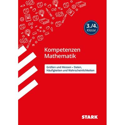 STARK Mathematik 3./4. Klasse - Kompetenzen - Größen und Messen/Daten, Häufigkeiten/ Wahrscheinlichkeiten, Taschenbuch von Christine Brüning, Stark