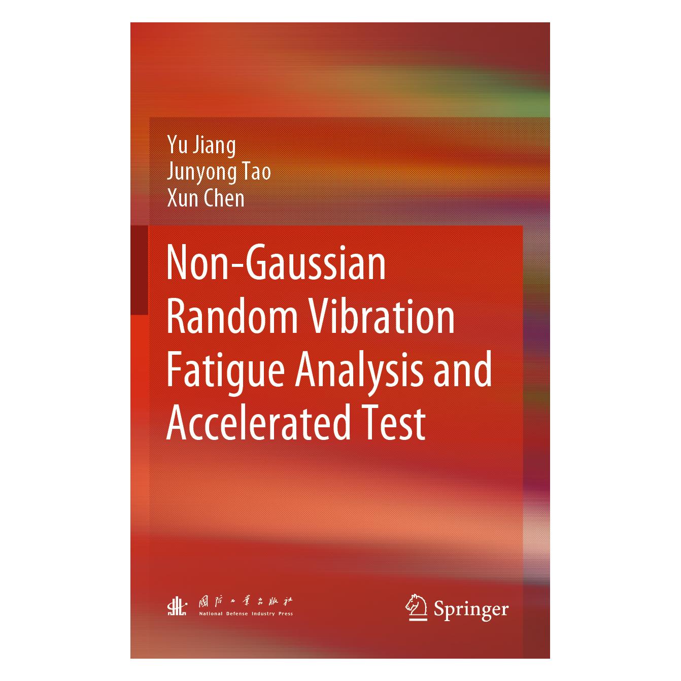 Springer Non-Gaussian Random Vibration Fatigue Analysis and Accelerated Test (Englisch, Softcover, Junyong Tao, Xun Chen, Yu Jiang) (56885943)
