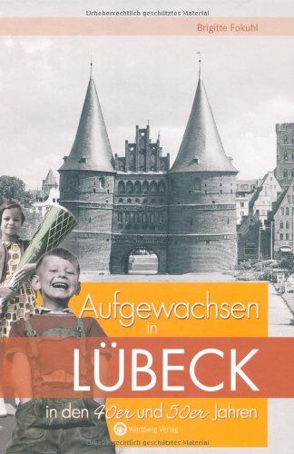 Brigitte Fokuhl - Aufgewachsen in Lübeck in den 40er & 50er Jahren - Preis vom 13.10.2026 19:28:25 h