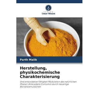 Herstellung, physikochemische Charakterisierung, Taschenbuch von Parth Malik, Verlag Unser Wissen, 978-620-5-10817-8
