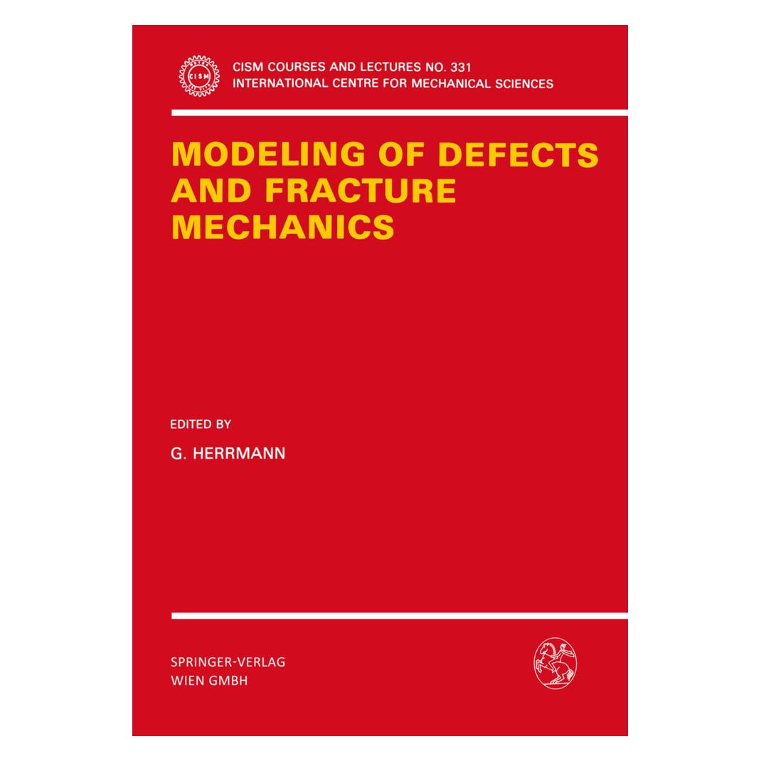 Springer Modeling of Defects and Fracture Mechanics (Englisch, Softcover, G. Herrmann) (55616343)