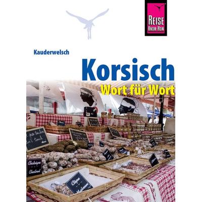 Korsisch - Wort für Wort, Taschenbuch von Pascal Marchetti, Reise Know-How Verlag Peter Rump GmbH, 978-3-8317-6519-5
