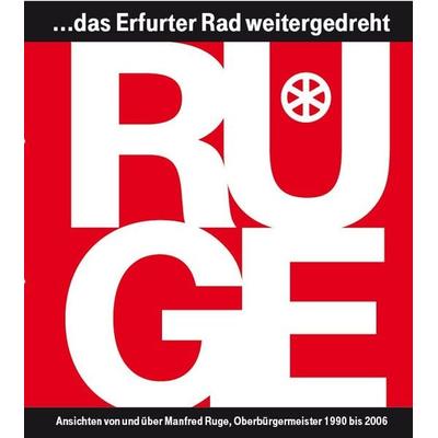 'RUGE ... das Erfurter Rad weitergedreht'; Taschenbuch von , PROOF Verlag Erfurt, 978-3-949178-28-3