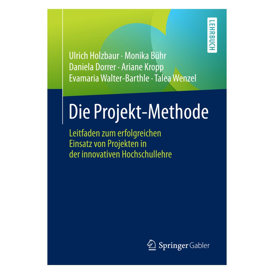 Springer Die Projekt-Methode (Deutsch, Softcover, Ariane Kropp, Daniela Dorrer, Evamaria Walter-Barthle, Monika Bühr, Talea Wenzel, Ulrich Holzbaur) (55891353)