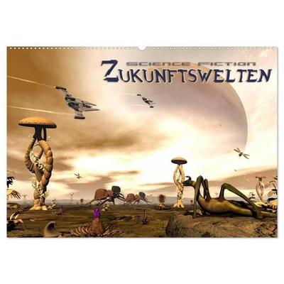 Zukunftswelten (Science Fiction) (Wandkalender 2027 DIN A2 quer), CALVENDO Monatskalender