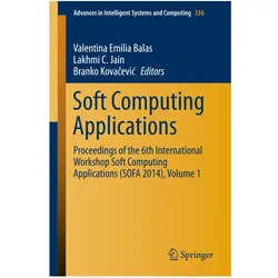 Soft Computing Applications, Fachbücher von Lakhmi C. Jain, Branko Kovacevic, Valentina Emilia Balas