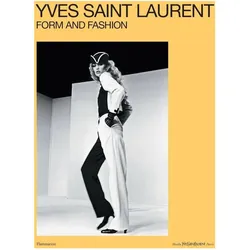 Yves Saint Laurent: Form and Fashion, Fachbücher von Serena Bucalo-Mussely