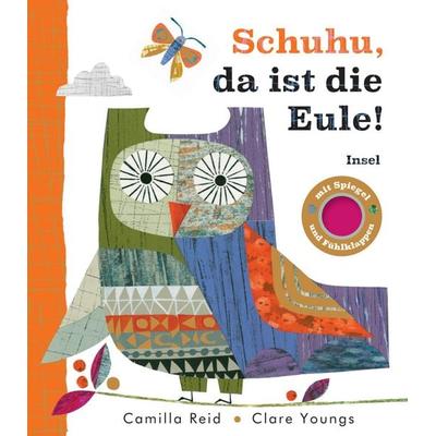 Schuhu, da ist die Eule, Gebundene Ausgabe von Camilla Reid, Insel, 978-3-458-64316-6