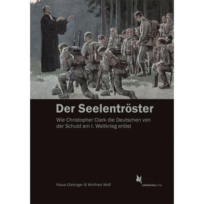 Der Seelentröster, Taschenbuch von Klaus Gietinger,Winfried Wolf, Schmetterling Stuttgart, 978-3-89657-476-3