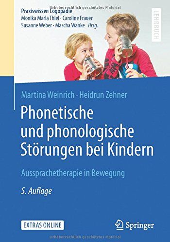 Martina Weinrich - Phonetische und phonologische Störungen bei Kindern: Aussprachetherapie in Bewegung (Praxiswissen Logopädie) - Preis vom 12.10.2026 11:37:12 h