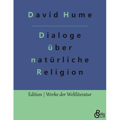Dialoge über natürliche Religion, Taschenbuch von David Hume, Gröls Verlag, 978-3-96637-666-2