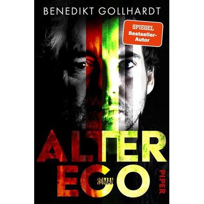 Alter Ego, Taschenbuch von Benedikt Gollhardt, Piper, 978-3-492-06655-6