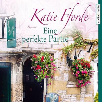 Eine perfekte Partie - Katie Fforde, Audio, 9783956394201