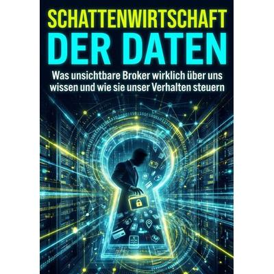 Schattenwirtschaft der Daten, Taschenbuch von Nadia Al-Fayed, Epubli, 978-3-565-27181-8