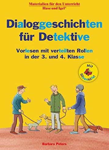 Barbara Peters - Dialoggeschichten für Detektive / Silbenhilfe: Vorlesen mit verteilten Rollen in der 3. und 4. Klasse (Lesen lernen mit der Silbenhilfe) - Preis vom 12.10.2026 11:37:12 h