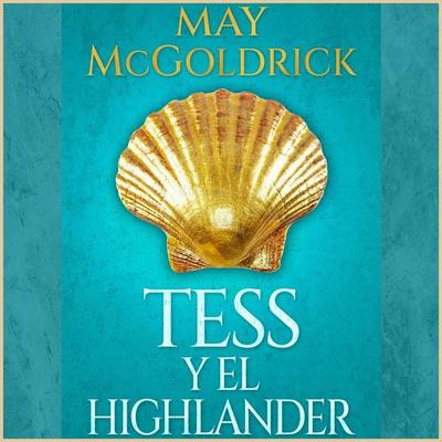 Tess y el Highlander - May McGoldrick,Jan Coffey, Audio, 9781970333039