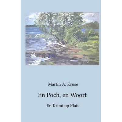 En Poch, en Woort, Taschenbuch von Martin A. Kruse, Epubli, 978-3-565-29870-9