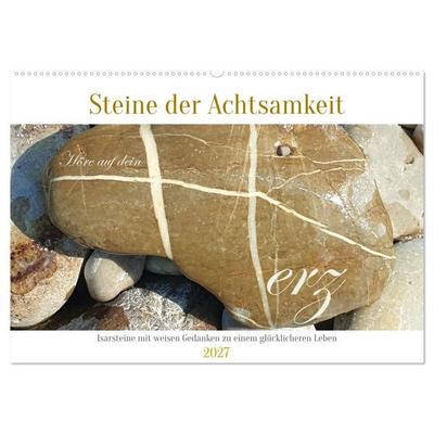 Steine der Achtsamkeit - Isarsteine mit weisen Gedanken zu einem glücklicheren Leben (Wandkalender 2027 DIN A2 quer), CALVENDO Monatskalender