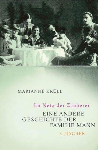 Marianne Krüll - Im Netz der Zauberer: Eine andere Geschichte der Familie Mann - Preis vom 15.10.2026 23:06:25 h