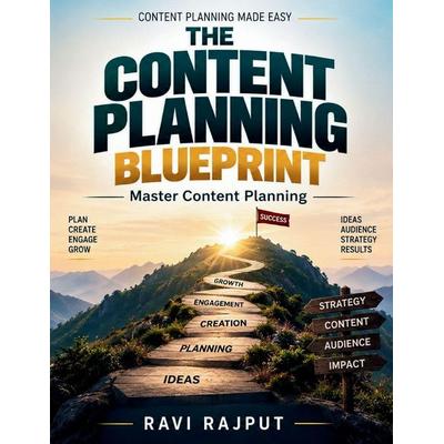 The Content Planning Blueprint, Taschenbuch von Ravi Rajput, Laine Educational Media LLC