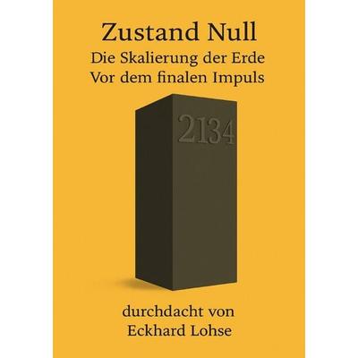 Zustand Null, Taschenbuch von Eckhard Lohse, Epubli, 978-3-565-05325-4