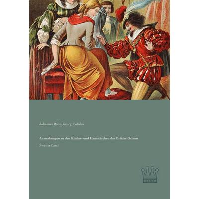 Anmerkungen zu den Kinder- und Hausmärchen der Brüder Grimm, Taschenbuch von Johannes Bolte,Georg Polivka, SAGA, 978-3-944349-39-8