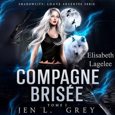 Compagne brisée - Livre audio de fantasy - Jen L. Grey, Audio, 4069829115568