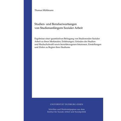 Studien- und Berufserwartungen von Studienanfängern Sozialer Arbeit, Taschenbuch von Thomas Mühlmann, BoD – Books on Demand, 978-3-8391-1590-9