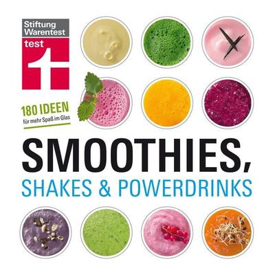 Smoothies, Shakes & Powerdrinks, Taschenbuch von Astrid Büscher, Stiftung Warentest, 978-3-86851-039-3