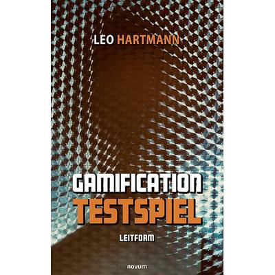 Gamification-Testspiel, Taschenbuch von Leo Hartmann, Novum Verlag, 978-3-99107-814-2